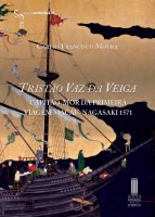 39. TRISTÃO VAZ DA VEIGA - Capitão-mor da Primeira Viagem Macau-Nagasaki 1571